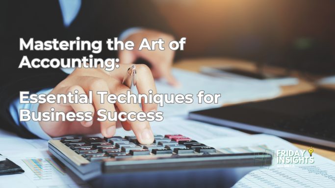 Mastering the Art of Accounting